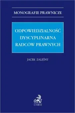 Odpowiedzialność dyscyplinarna radców prawnych - Jacek Zaleśny