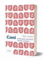 Czesi Przewodnik po historii narodu i państwa - Petr Jokes
