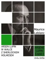 Arsen Lupin w walce z Sherlockiem Holmesem - Maurice Leblanc