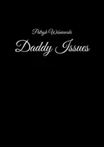 Daddy Issues - Patryk Wiśniewski
