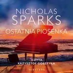OSTATNIA PIOSENKA - Nicholas Sparks