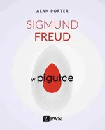 Sigmund Freud w pigułce - Alan Porter