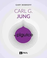 Carl G. Jung w pigułce - Gary Bobroff