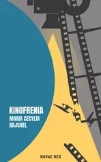 Kinofrenia - Maria Cecylia Rajchel