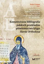 Komentowana bibliografia polskich przekładów piśmiennictwa kręgu Slavia Orthodoxa - Agata Kawecka