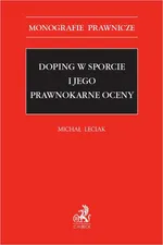 Doping w sporcie i jego prawnokarne oceny - Michał Leciak