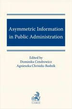 Asymmetric Information in Public Administration - Agnieszka Chrisidu-Budnik