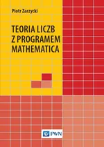 Teoria liczb z programem Mathematica - Piotr Zarzycki