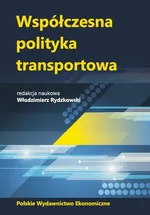 WSPÓŁCZESNA POLITYKA TRANSPORTOWA - Włodzimierz Rydzkowski