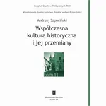Współczesna kultura historyczna i jej przemiany - Andrzej Szpociński