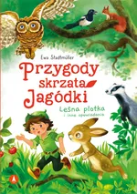 Przygody skrzata Jagódki Leśna plotka i inne opowiadania - Ewa Stadtmüller