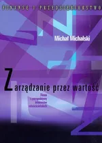 Zarządzanie przez wartość - Michał Michalski