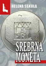 Srebrna moneta - Helena Sekuła