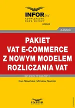Pakiet VAT e-commerce z nowym modelem rozliczania VAT - Ewa Sławińska