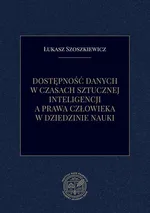 Dostępność danych w czasach sztucznej inteligencji a prawa człowieka w dziedzinie nauki - Łukasz Szoszkiewicz