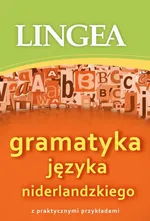 Gramatyka języka niderlandzkiego z praktycznymi przykładami - Lingea