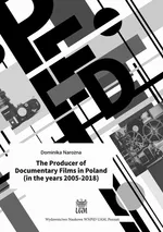 The Producer of Documentary Films in Poland (in the years 2005–2018) - Dominika Narożna