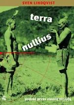 Terra nullius. Podróż przez ziemię niczyją - Sven Lindqvist