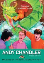 Tajemnica kaszlącego smoka T.13 - Andy Chandler