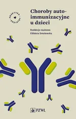 Choroby autoimmunizacyjne u dzieci - Elżbieta Smolewska