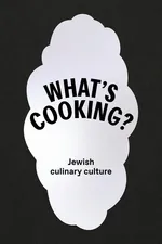 What's cooking. Jewish culinary culture - Magdalena Maślak