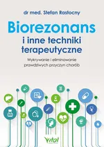 Biorezonans i inne techniki terapeutyczne - Stefan Rastocny