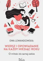 Wiersz i opowiadanie na każdy miesiąc roku - Ewa Lewandowska