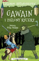 Legendy arturiańskie Tom 5 Gawain i Zielony Rycerz