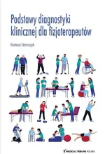 Podstawy diagnostyki klinicznej dla fizjoterapeutów - Mariusz Niemczyk