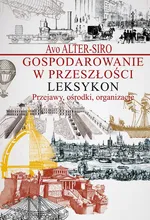 Gospodarowanie w przeszłości Leksykon - Avo Alter-Siro