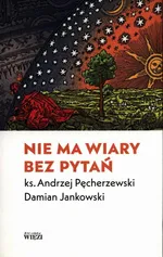 Nie ma wiary bez pytań - Damian Jankowski