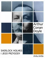 Sherlock Holmes i jego przygody - Arthur Conan Doyle