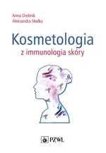 Kosmetologia z immunologią skóry - Outlet - Anna Drobnik