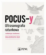 POCUS-y Ultrasonografia ratunkowa - Outlet - Małgorzata Rak