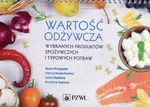 Wartość odżywcza wybranych produktów spożywczych i typowych potraw - Outlet - Krystyna Iwanow