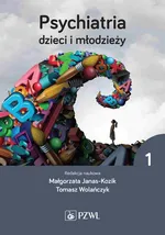 Psychiatria dzieci i młodzieży Tom 1 - Outlet - Małgorzata Janas-Kozik