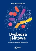 Dysbioza jelitowa - Outlet - Mirosława Gałęcka