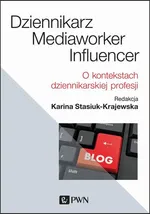 Dziennikarz, mediaworker, influencer - Karina Stasiuk-Krajewska
