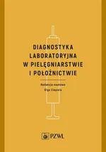 Diagnostyka laboratoryjna w pielęgniarstwie i położnictwie - Outlet - Olga Ciepiela