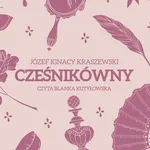 Cześnikówny - Józef Ignacy Kraszewski