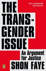The Transgender Issue - Shon Faye