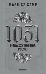 1031 Pierwszy rozbiór Polski - Mariusz Samp