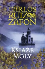 Książę Mgły - Zafon Carlos Ruiz