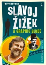 Introducing Slavoj Zizek a graphic guide - Christopher Kul-Want
