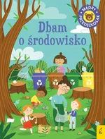 Mądry przedszkolak Dbam o środowisko - Patrycja Wojtkowiak-Skóra