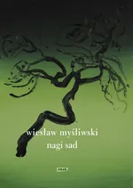 Nagi sad - Wiesław Myśliwski