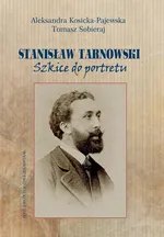 Stanisław Tarnowski Szkice do portretu - Aleksandra Kosicka-Pajewska