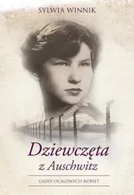 Dziewczęta z Auschwitz - Sylwia Winnik