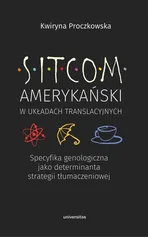 Sitcom amerykański - Kwiryna Proczkowska