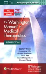 The Washington Manual of Medical Therapeutics Thirty-sixth edition - Zachary Crees